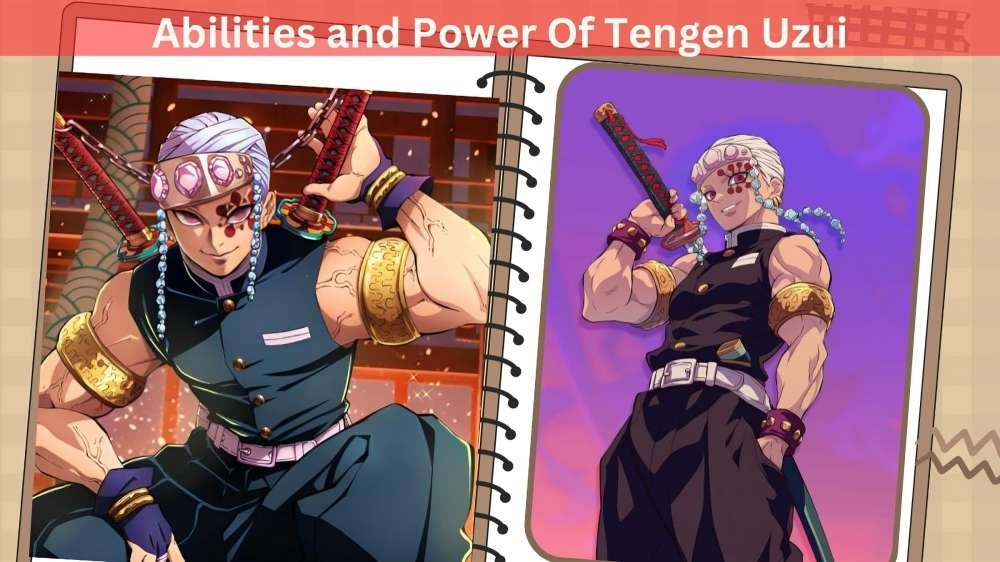 Abilities and Power Of Tengen Uzui