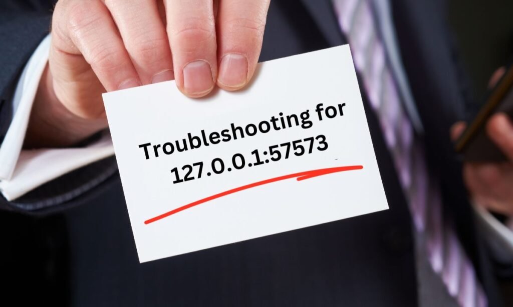 Troubleshooting for 127.0.0.1:57573